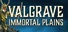 Valgrave: Immortal Plains