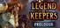 Legend of Keepers: Prologue