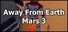 Away From Earth: Mars 3