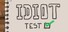 IDIOT test