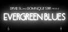 Evergreen Blues