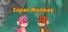 Super Monkey