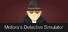 Meliora’s Detective Simulator