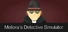 Meliora’s Detective Simulator