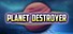 Planet destroyer