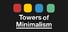 Towers of Minimalism