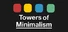 Towers of Minimalism
