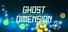 Ghost Dimension