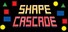 Shape Cascade