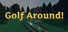 Golf Around!