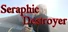Seraphic Destroyer