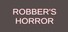 Robber's Horror
