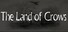 The Land of Crows