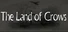 The Land of Crows