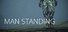 MAN STANDING