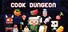 Cook Dungeon