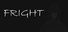 Fright