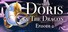 The Tale of Doris and the Dragon - Episode 2