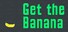 Get the Banana