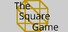The Square Game