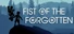 Fist of the Forgotten