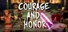 Courage and Honor