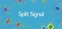 Split Signal