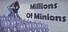 Millions of Minions: An Underground Adventure