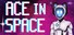 Ace In Space