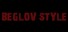 Beglov Style
