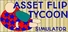 Asset Flip Tycoon Simulator