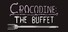Crocodine: The Buffet