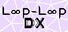 Loop-Loop DX