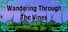 Wandering Through The Vines