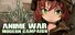 ANIME WAR — Modern Campaign