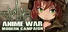 ANIME WAR — Modern Campaign