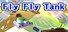 Fly Fly Tank