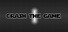 CRASH THE GAME