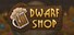 Dwarf Shop
