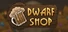 Dwarf Shop