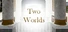 Two Worlds - The 3D Art Gallery