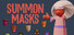 Summon Masks