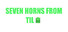 Seven Horns From Tilt