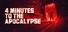 4 Minutes to the Apocalypse