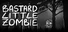 Bastard Little Zombie