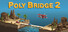 Poly Bridge 2