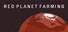 Red Planet Farming