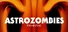 Astrozombies