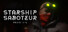 Starship Saboteur Prototype
