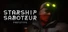 Starship Saboteur Prototype